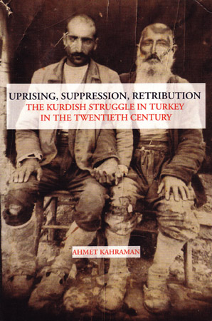 Uprising, Suppression, Retribution: the Kurdish Struggle in Turkey in the Twentieth Century