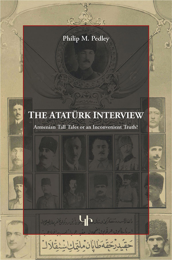 The Ataturk Interview: Armenian Tall Tales or an Inconvenient Truth?