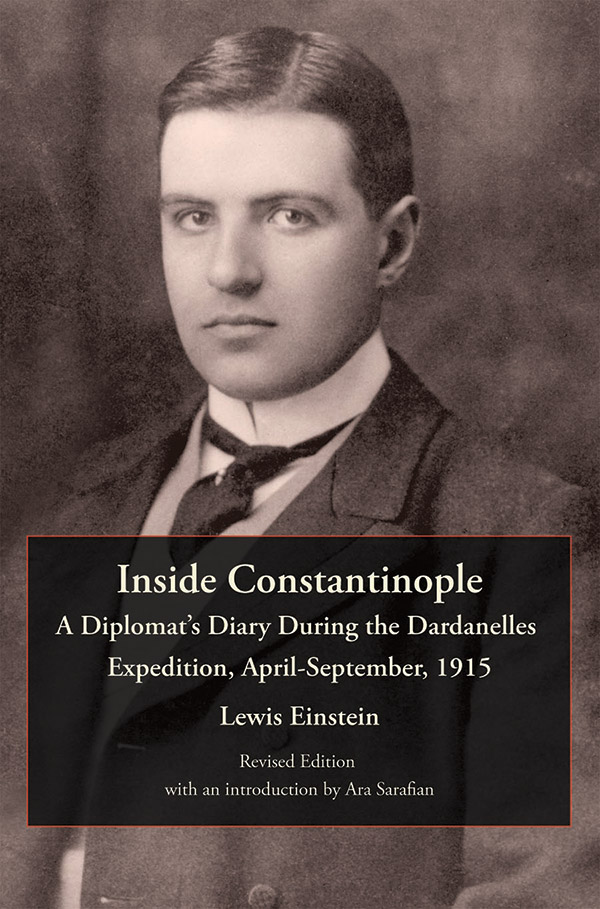 Inside Constantinople: A Diplomatist's Diary During the Dardanelles Expedition, April-September, 1915