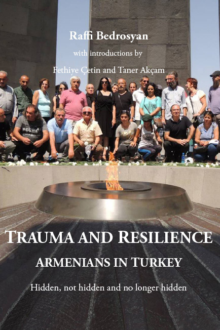 Trauma and Resilience: Armenians in Turkey – Hidden, Not Hidden and No Longer Hidden