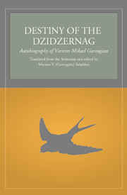 Destiny of the Dzidzernag: Autobiography of Varteres Mikael Garougian