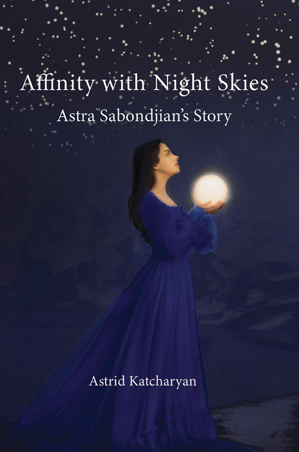 Affinity with Night Skies: Astra Sabondjian's Story