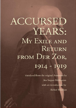 Accursed Years: My Exile and Return from Der Zor, 1914-1919